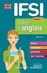 Cahier d'anglais pour les IFSI. Débutant