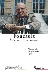 Michel Foucault : à l'épreuve du pouvoir, vie, sujet, résistance