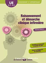 Raisonnement et démarche clinique infirmière : enseignement et apprentissage