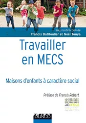 Travailler en MECS : Maison d'enfants à caractère social