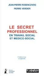 Le secret professionnel en travail social et médico-social