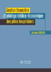 Gestion financière et pilotage médico-économique des pôles hospitaliers