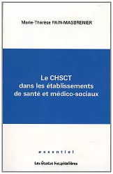 Le CHSCT dans les établissements de santé et médico-sociaux