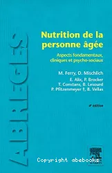 Nutrition de la personne âgée : aspects fondamentaux, cliniques et psycho-sociaux