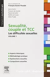 Sexualité, couple et TCC. Vol.I : Les difficultés sexuelles