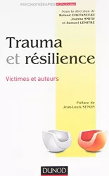Trauma et résilience : victimes et auteurs