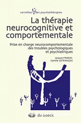 La thérapie neurocognitive et comportementale des troubles psychologiques et psychiatriques