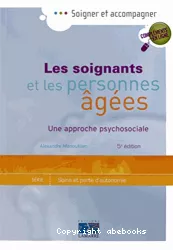 Les soignants et les personnes âgées. Une approche psychosociale