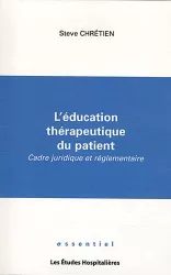 L'éducation thérapeutique du patient : cadre juridique et réglementaire