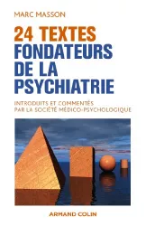 24 textes fondateurs de la psychiatrie : Introduits et commentés par la société médico-psychologique