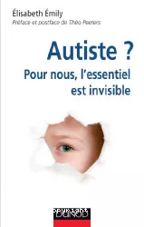 Autiste ? Pour nous, l'essentiel est invisible