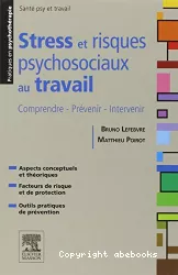 Stress et risques psychosociaux au travail : comprendre, prévenir, intervenir