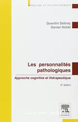 Les personnalités pathologiques : approche cognitive et thérapeutique