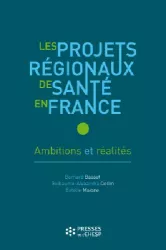 Les projets régionaux de santé en France - Ambitions et réalités