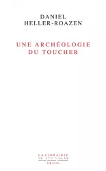 Une archéologie du toucher