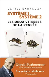 Système 1, système 2 : les deux vitesses de la pensée