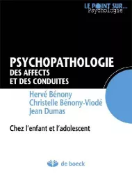 Psychopathologie des affects et des conduites : chez l'enfant et l'adolescent