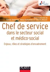 Chef de service dans le secteur social et médico-social : enjeux, rôles et stratégies d'encadrement