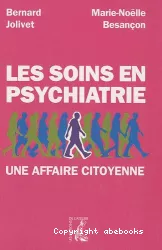 Les soins en psychiatrie : une affaire citoyenne