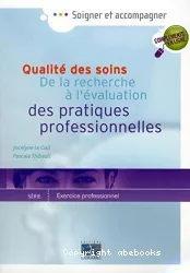 Qualité des soins : de la recherche à l'évaluation des pratiques professionnelles