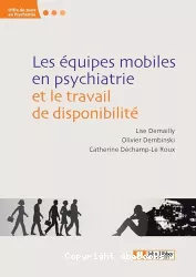 Les équipes mobiles en psychiatrie et le travail de disponibilité