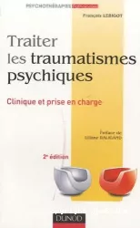 Traiter les traumatismes psychiques : clinique et prise en charge