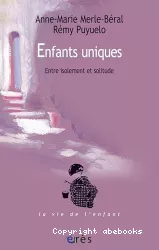 Enfants uniques : entre isolement et solitude