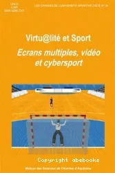 Virtualité et sport : écrans multiples, vidéo et cybersport