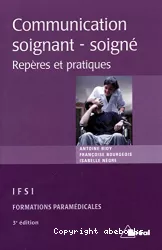 La communication entre soignant et soigné : repères et pratiques