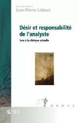 Désir et responsabilité de l'analyste face à la clinique actuelle