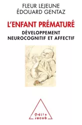 L'enfant prématuré : développement neurocognitif et affectif