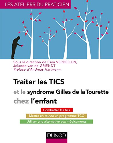 Traiter les TICS et le syndrome de Gilles de la Tourette chez l'enfant