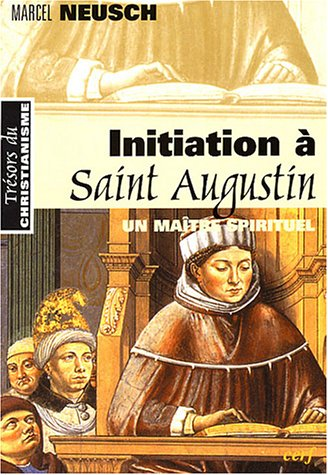 Initiation à Saint-Augustin, un maître spirituel