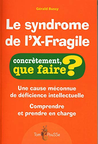 Le syndrome de l'X-fragile
