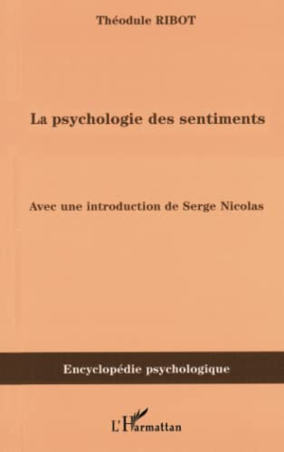 La psychologie des sentiments : avec une introduction de Serge Nicolas