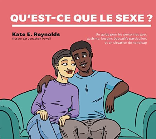 Qu'est-ce que le sexe ? Un guide pour les personnes avec autisme, besoins éducatifs particuliers et en situation de handicap