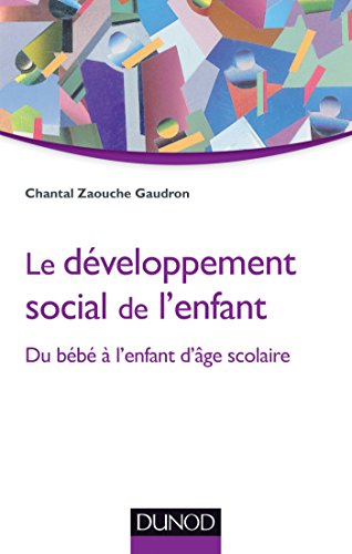 Le développement social de l'enfant : du bébé à l'enfant d'âge scolaire