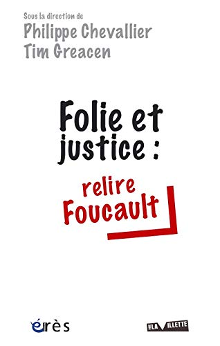 Foucault et la folie. In : Folie et justice : relire Foucault
