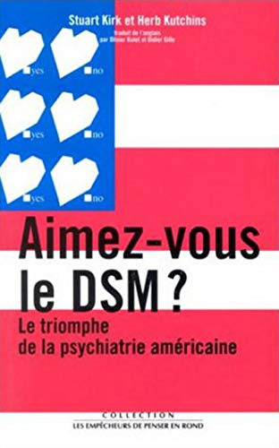 Aimez-vous le DSM ? Le triomphe de la psychiatrie américaine