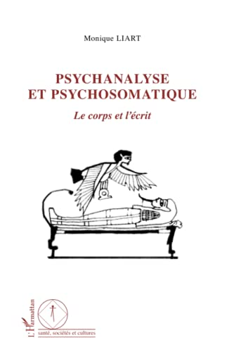 Psychanalyse et psychosomatique : le corps et l'écrit