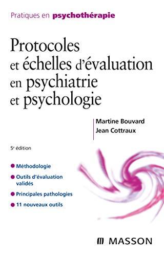 Protocoles et échelles d'évaluation en psychiatrie et psychologie