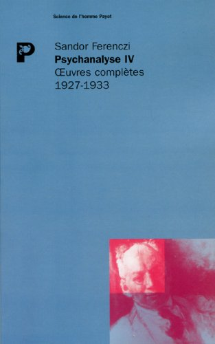 Oeuvres complètes. 4, 1927-1933 : Psychanalyse 4