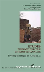 Psychopathologie en Afrique. 2, Etudes d'ethnopsychiatrie, d'ethnopsychanalyse