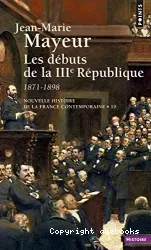 Les débuts de la troisième République, 1871-1898