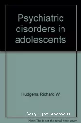 Psychiatric disorders in adolescents