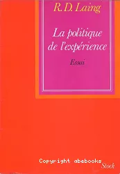 La politique de l'expérience : essai sur l'aliénation/L'oiseau de paradis