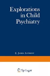 Explorations in child psychiatry
