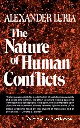 The nature of human conflics or emotion, conflic and will : an objective study of disorganisation and control of human behaviour