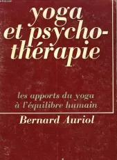 Yoga et psychothérapie : les apports du yoga à l'équilibre humain