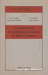 La réparation du dommage corporel en droit commun